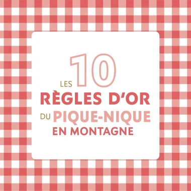 Les 10 règles d'or du pique-nique en montagne